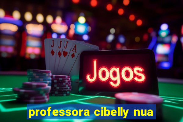 professora cibelly nua